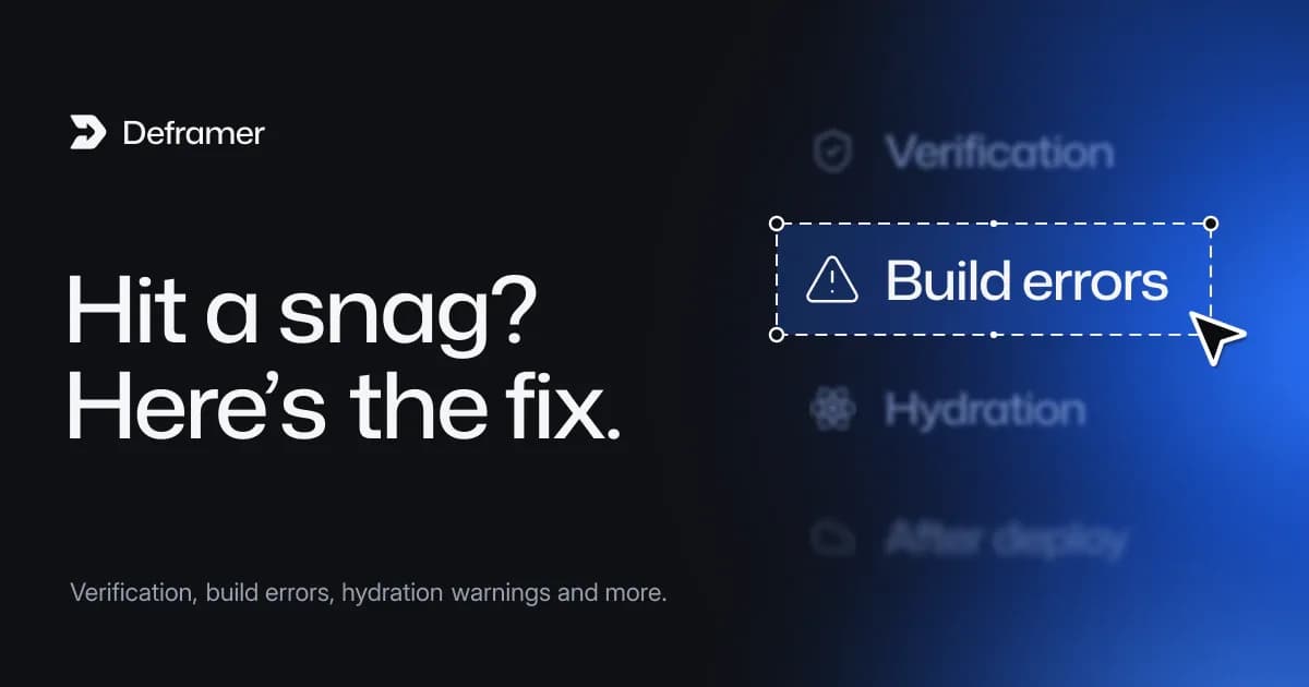 Deframer cover: “Hit a snag? Here’s the fix.” Beside it, a list of Verification, Build errors, Hydration and After deploy with Build errors selected