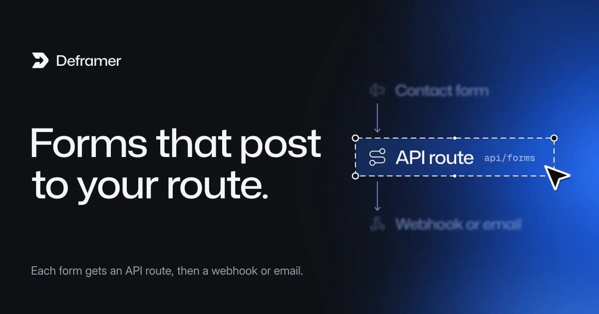 Deframer cover: “Forms that post to your route.” Beside it, a list of Contact form, API route and Webhook or email with API route selected